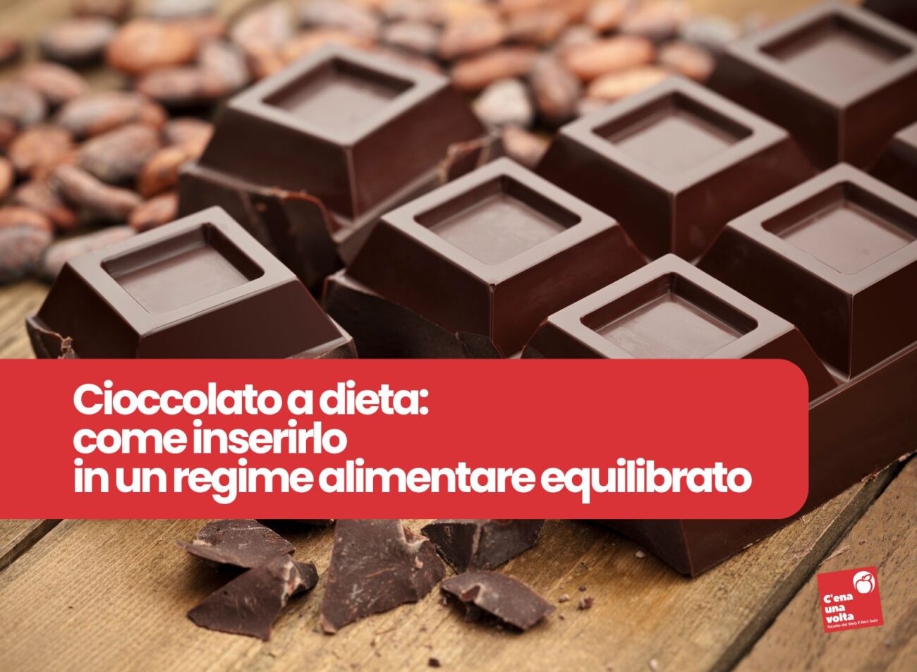 cioccolato a dieta, ricette veloci, ricette fit, abbinamenti, benefici, c'ena una volta